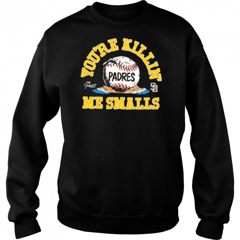 The Sandlot x San Diego Padres you’re killin’ me smalls baseball shirt Hoodie