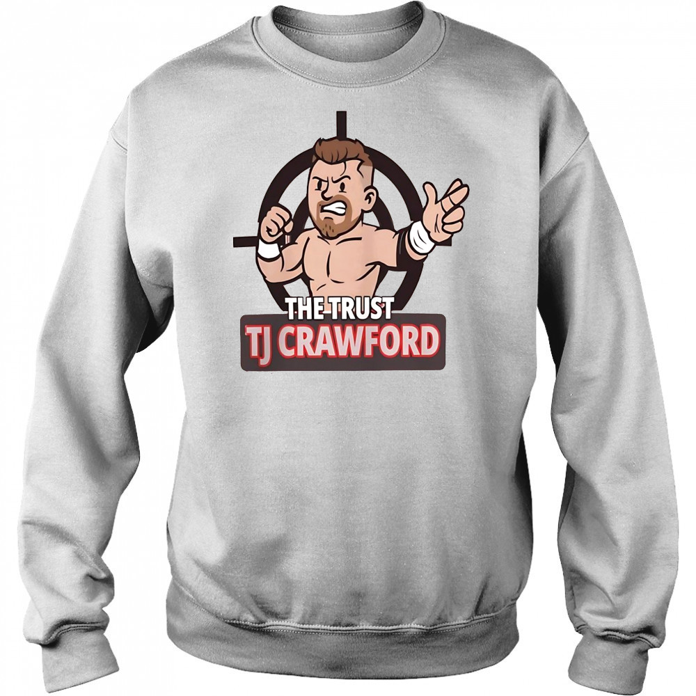 The Trust TJ Crawford shirt Hoodie