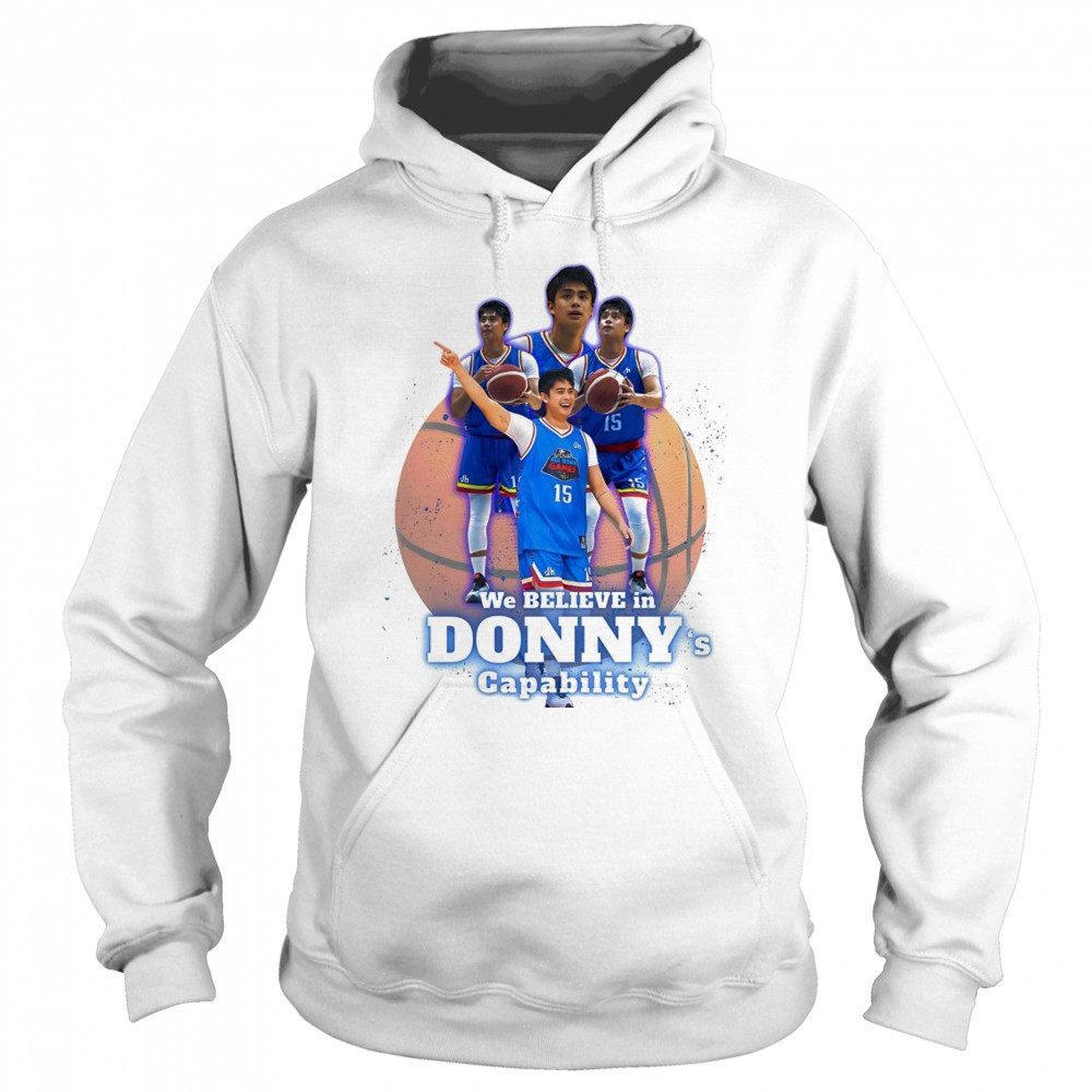 We believe in Donny’s capability shirt Sweatshirt