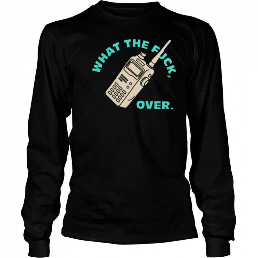Wtf over shirt Long Sleeved