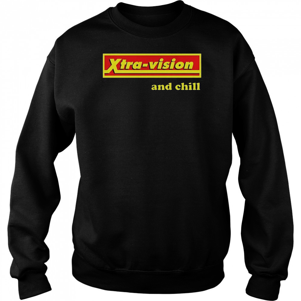 Xtra-Vision And Chill T-Shirt Hoodie