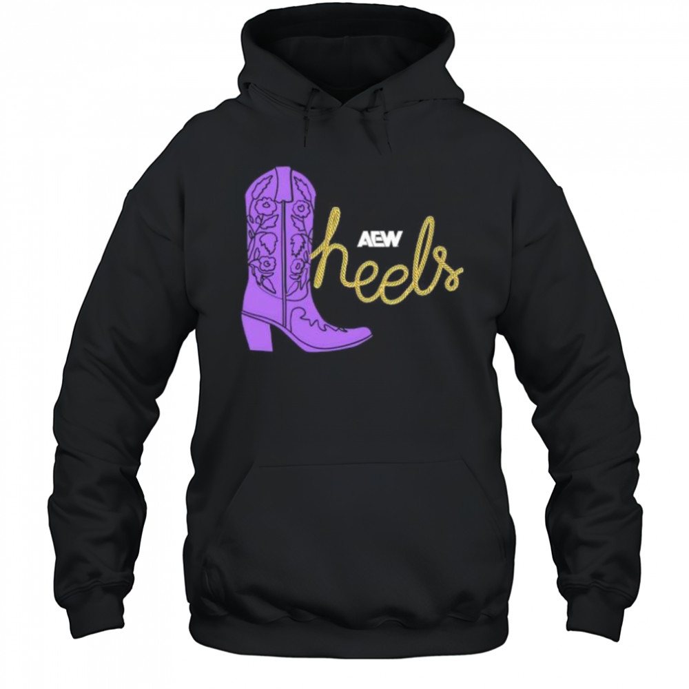 AEW Heels These Heels Were Made For Walking shirt Hoodie