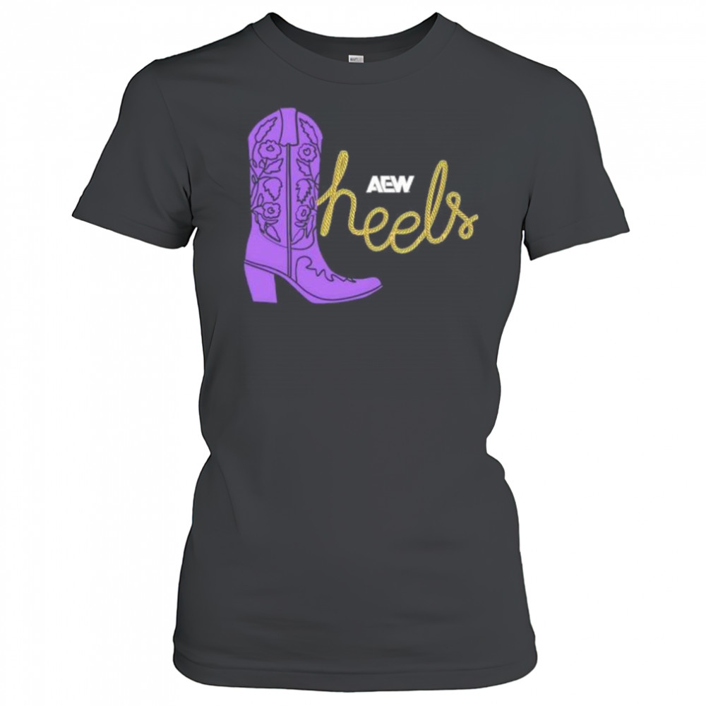 AEW Heels These Heels Were Made For Walking shirt Women's T-shirt