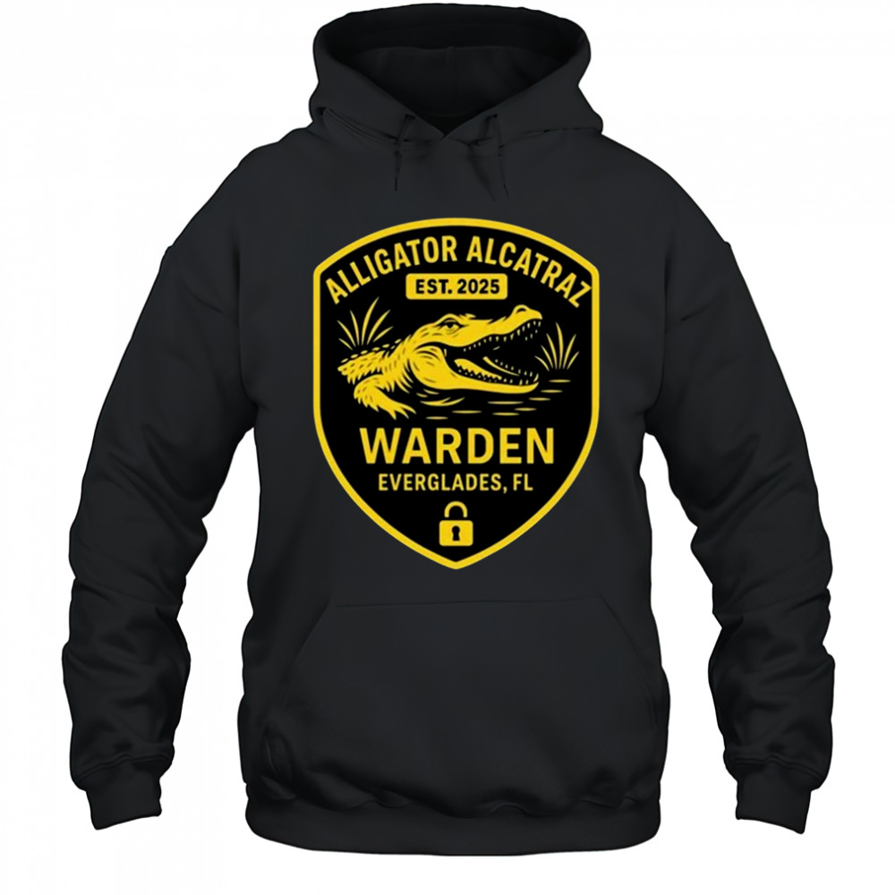 Alligator Alcatraz Warden Everglades Fl Est 2025 Shirt Hoodie