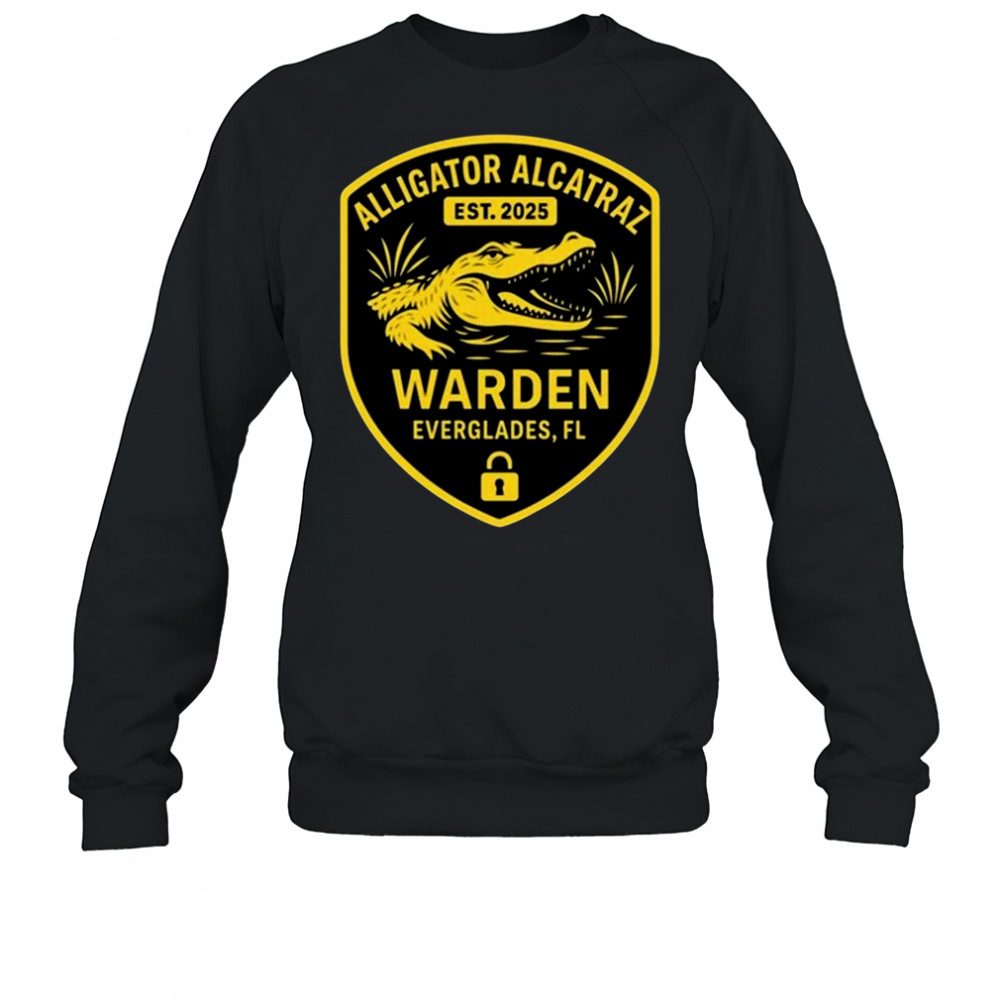 Alligator Alcatraz Warden Everglades Fl Est 2025 Shirt Sweatshirt