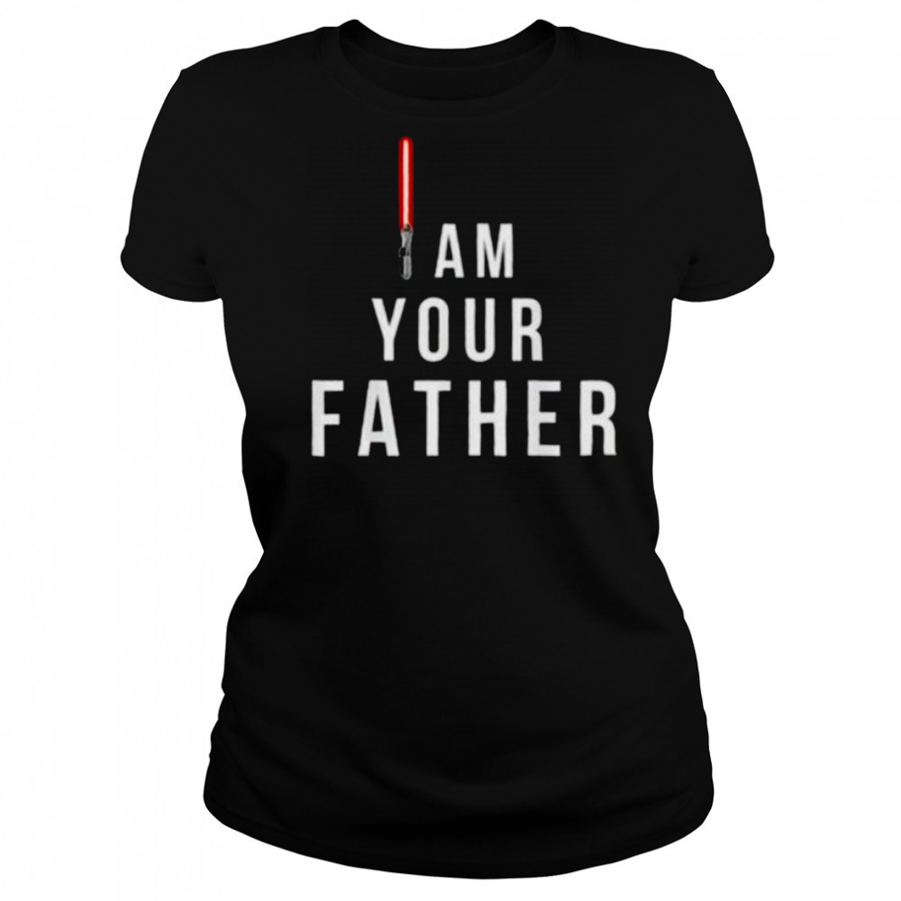 Am your father Lightsaber Star Wars shirt Women's T-shirt