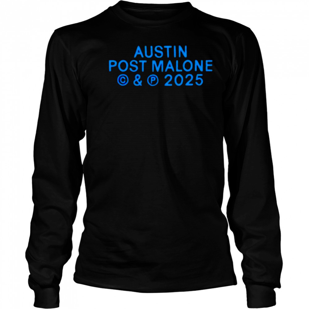 Austin Post Malone 2025 shirt Long Sleeved