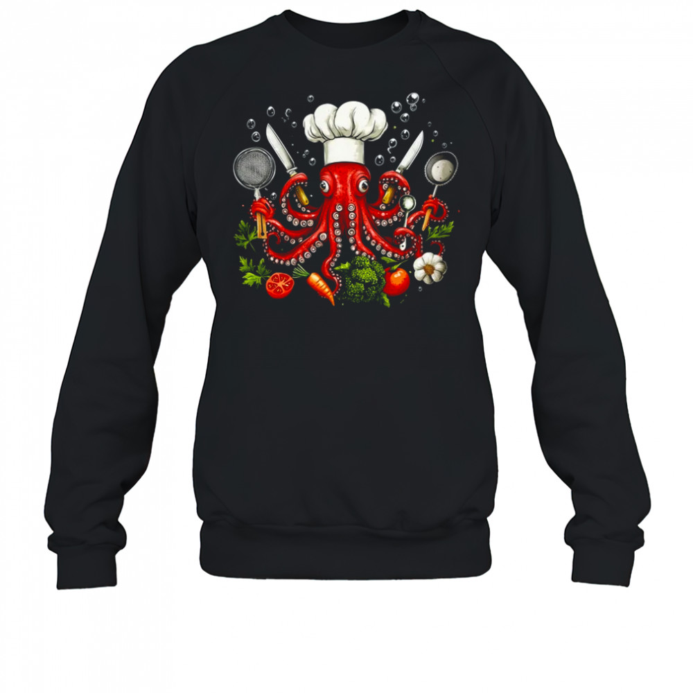 Chef Octopus Funny Cooking Sous Chef Cook Art Men Women shirt Sweatshirt