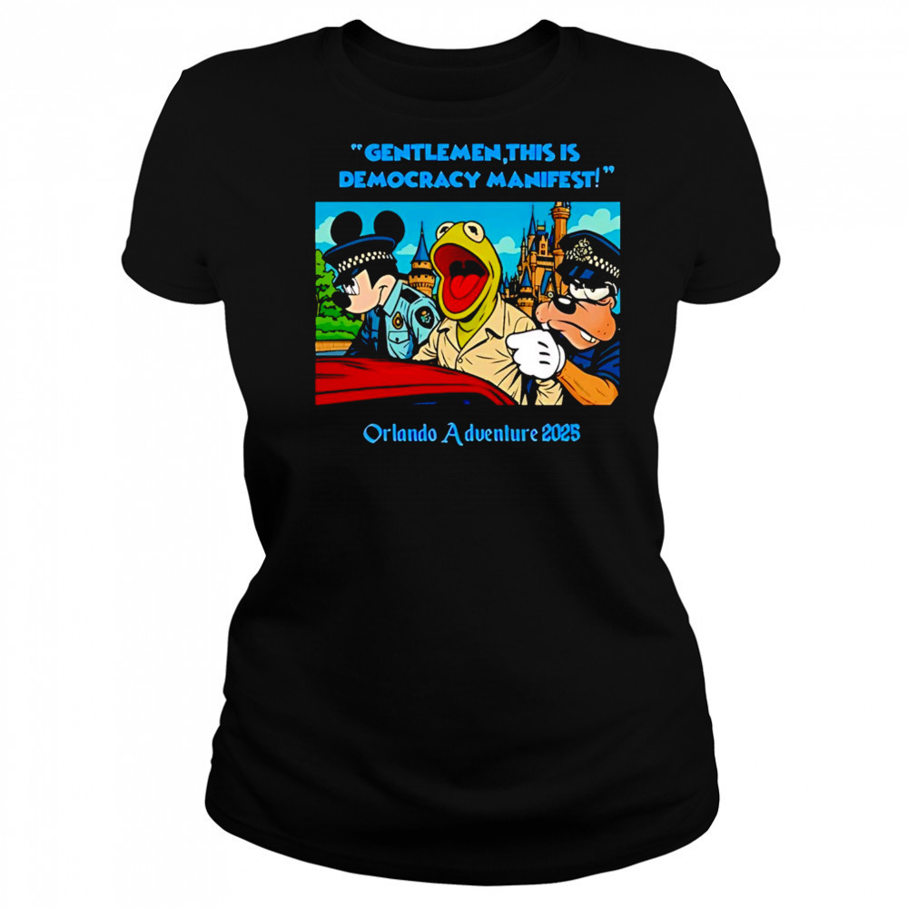 Disneyland gentlemen this is democracy manifest orlando adventure 2025 shirt Women's T-shirt