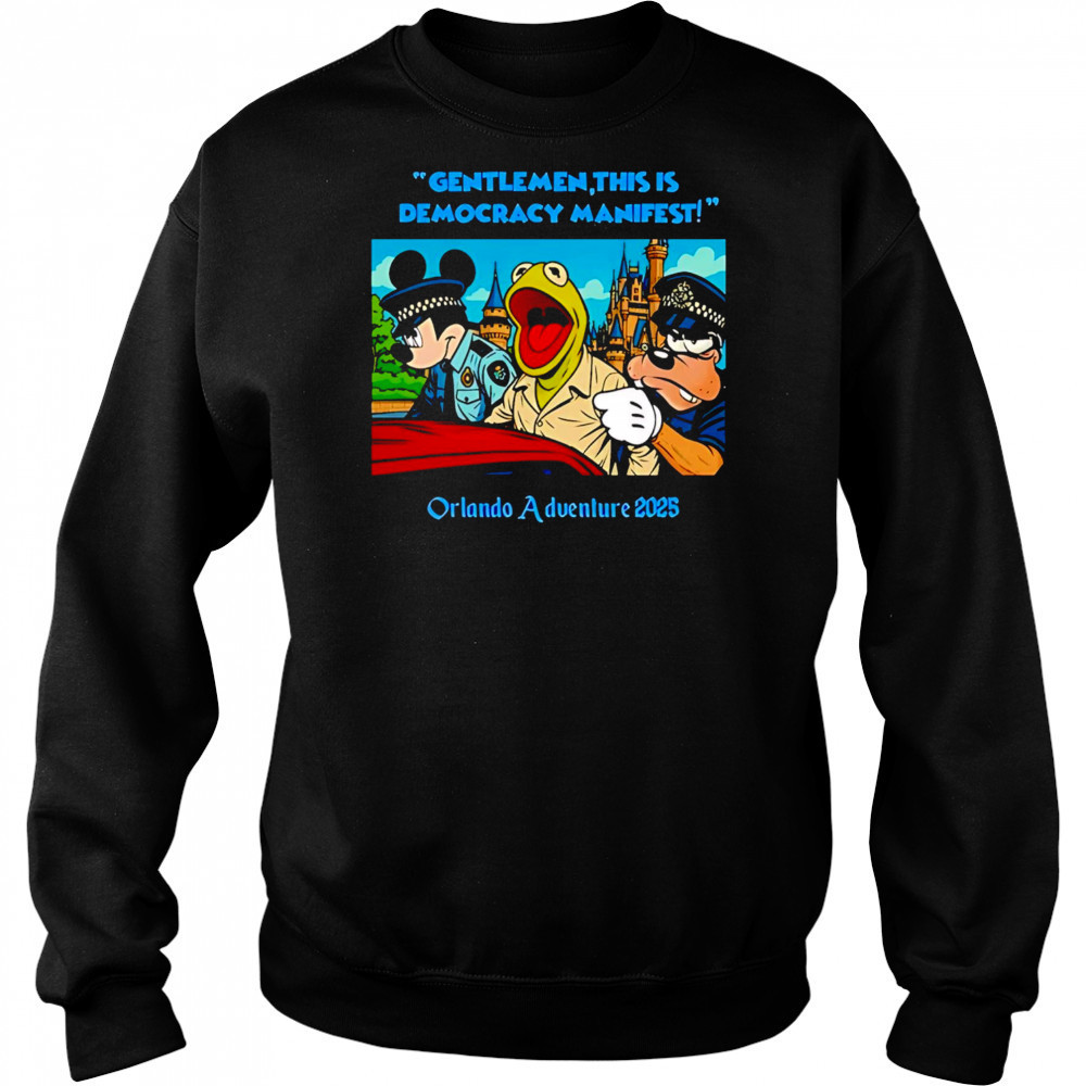 Disneyland gentlemen this is democracy manifest orlando adventure 2025 shirt Hoodie