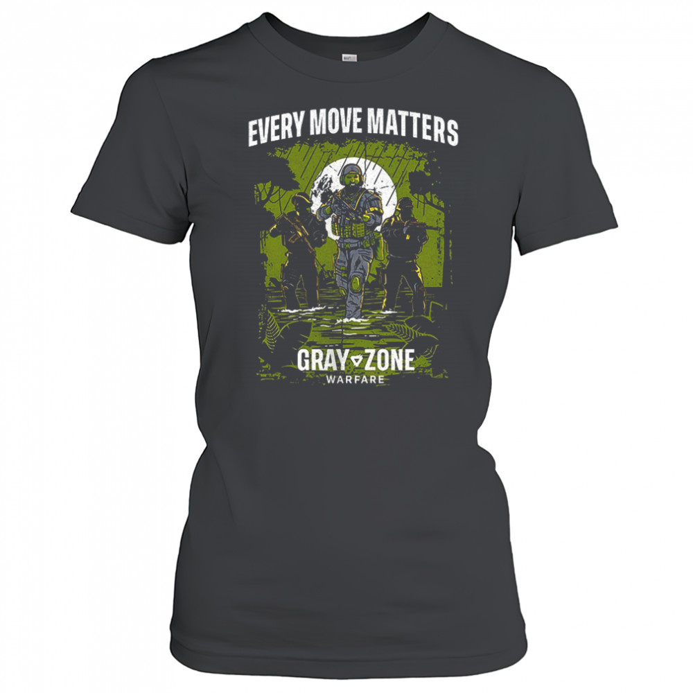 Every move matters Gray Zone Warfare shirt Women's T-shirt