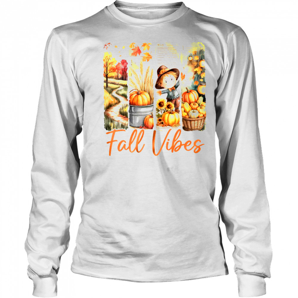 Fall Vibes Pumpkin Girls Autumn Vibes Scarecrow Thanksgiving shirt Long Sleeved