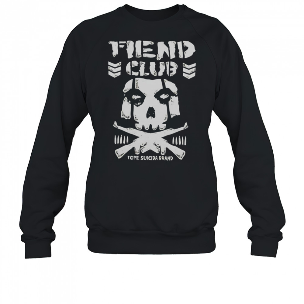 Fiend Club tope suicida brand shirt Sweatshirt