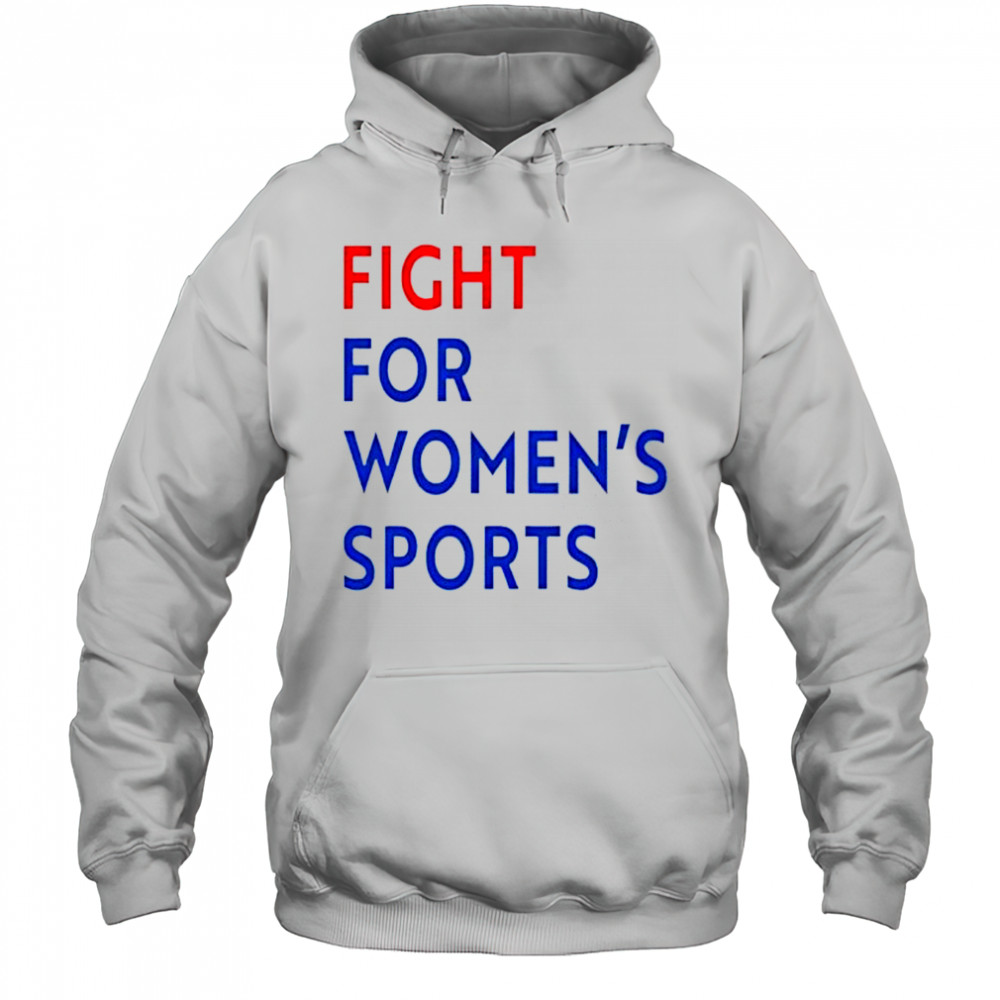 Fight For Women’s Sport shirt Hoodie
