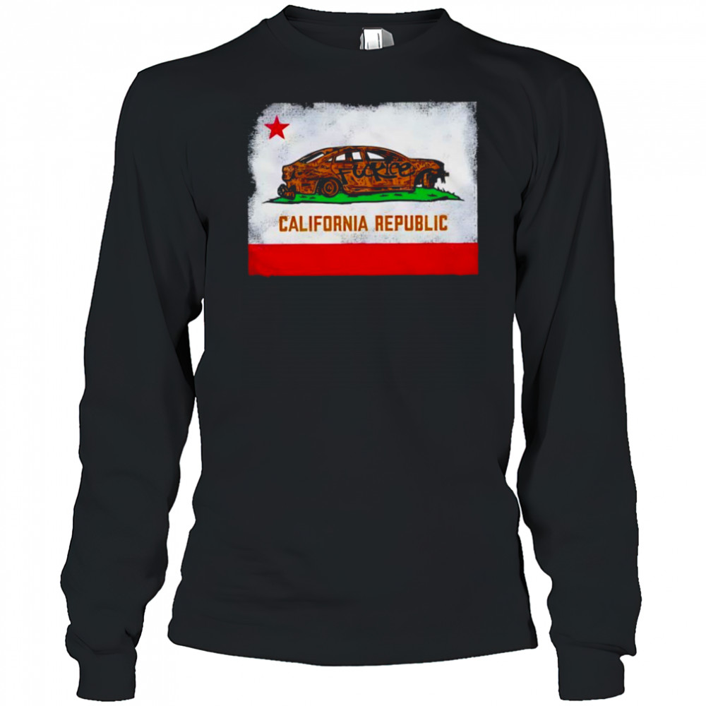 Fuck california republic car shirt Long Sleeved