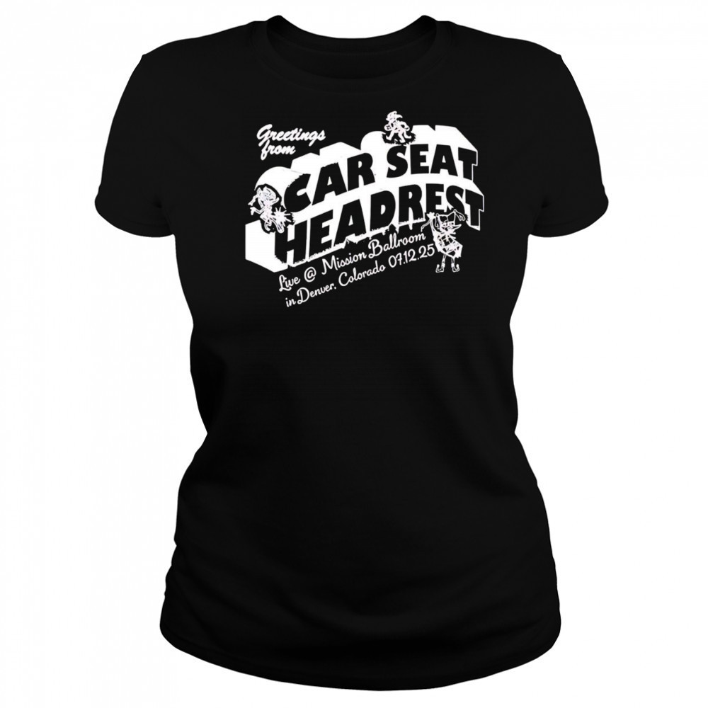 Greeting From Car Seat Headrest Mission Ballroom In Denver shirt Women's T-shirt