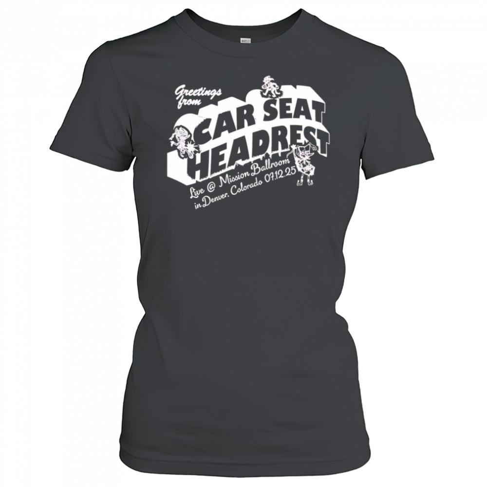 Greeting From Car Seat Headrest Mission Ballroom In Denver shirt Women's T-shirt