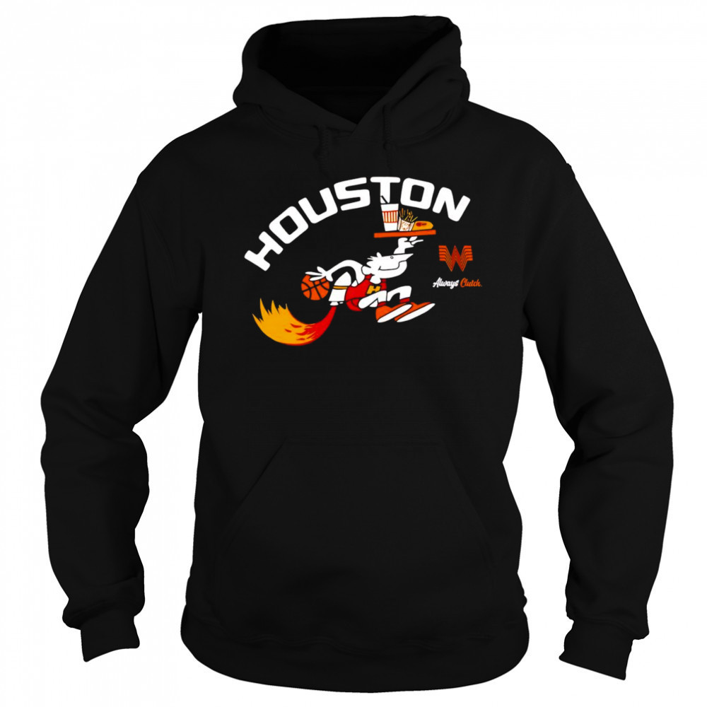 Houston Always Clutch shirt Sweatshirt