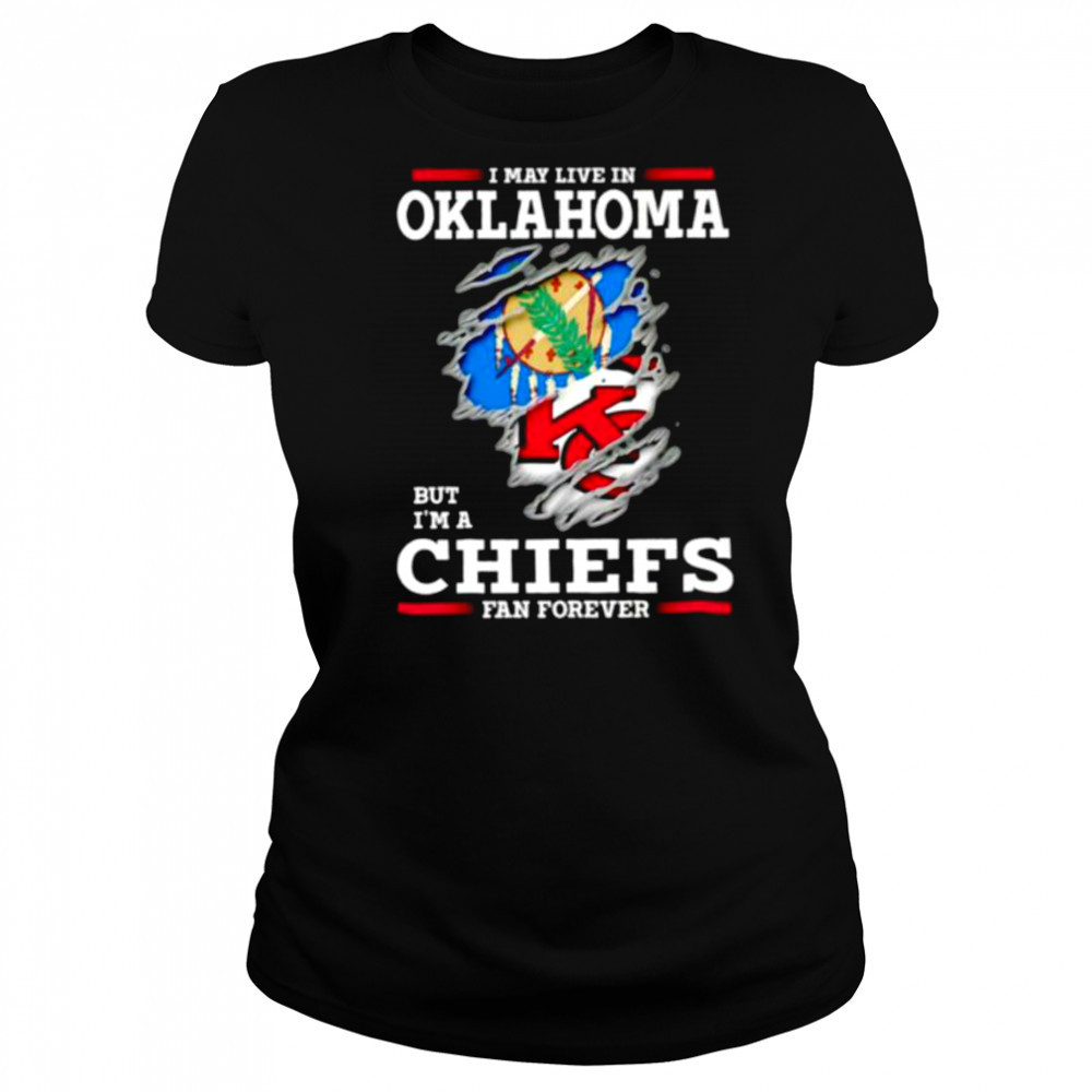 I may live in Oklahoma but I’m a Kansas City Chiefs fan forever shirt Women's T-shirt