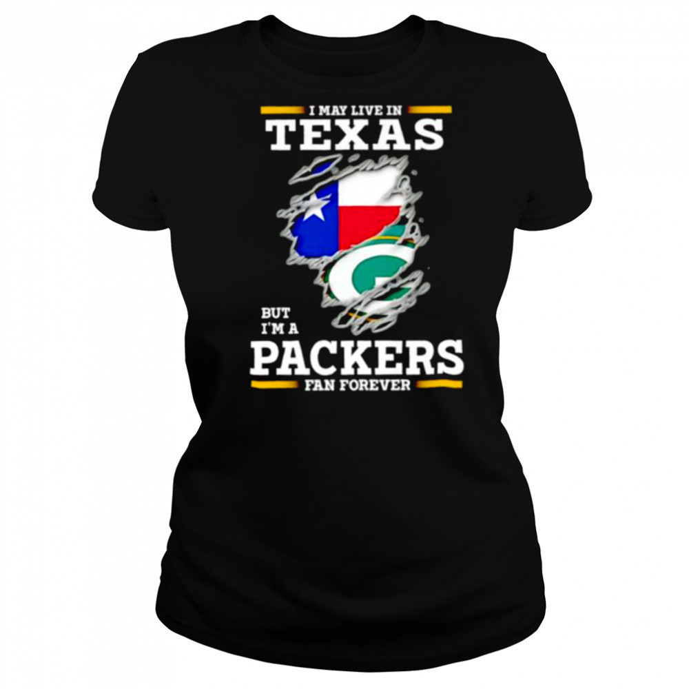 I may live in Texas but I’m a Green Bay Packers fan forever shirt Women's T-shirt