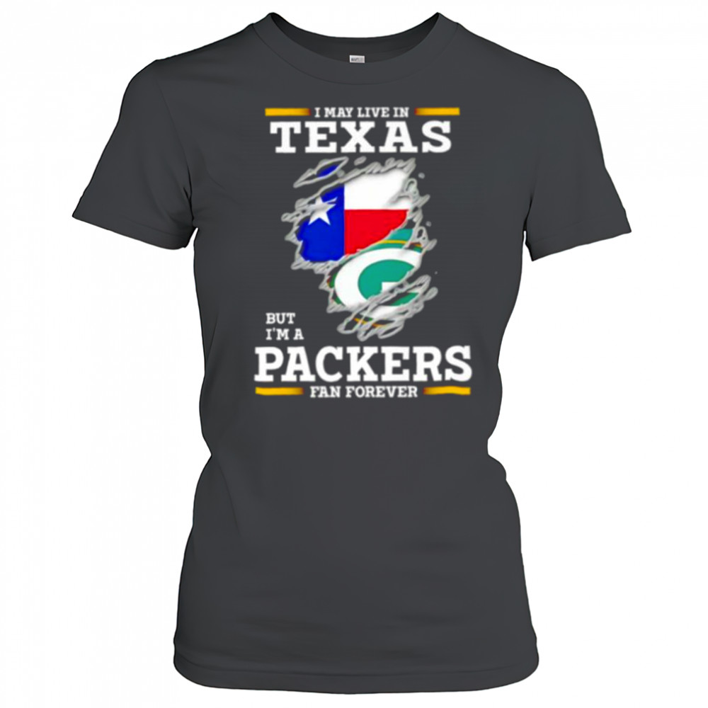 I may live in Texas but I’m a Green Bay Packers fan forever shirt Women's T-shirt