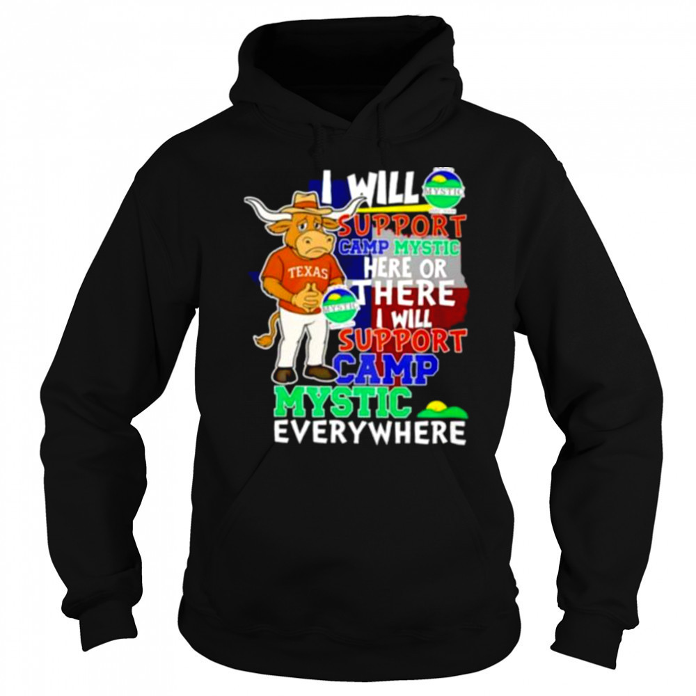 I will support Camp Mystic here or there I will support Camp Mystic everywhere Texas Longhorns Bevo mascot shirt Sweatshirt