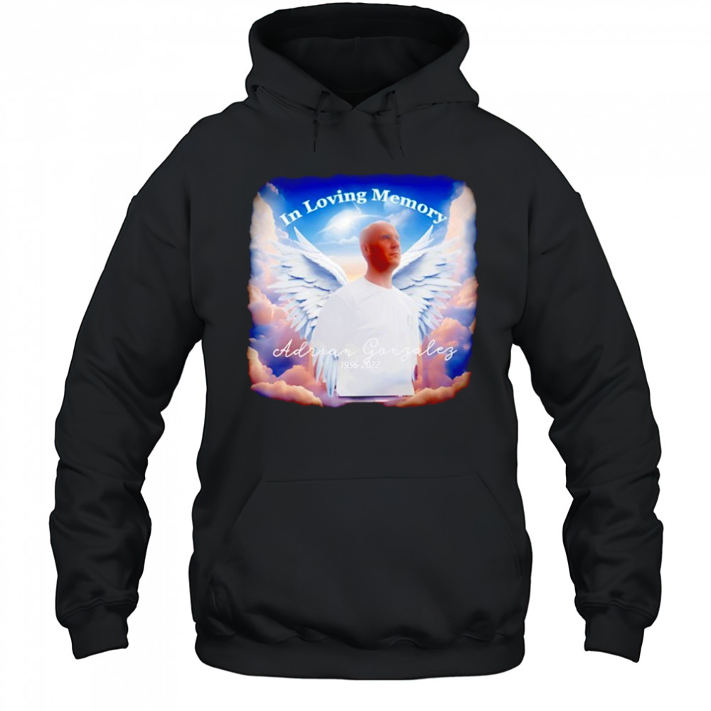 In loving memory Adrian Gonzalez 1956 2022 shirt Hoodie
