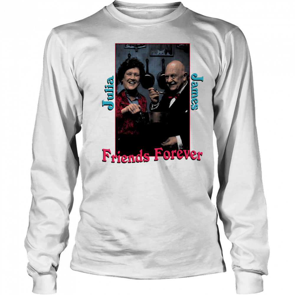 Julia and James friends forever shirt Long Sleeved