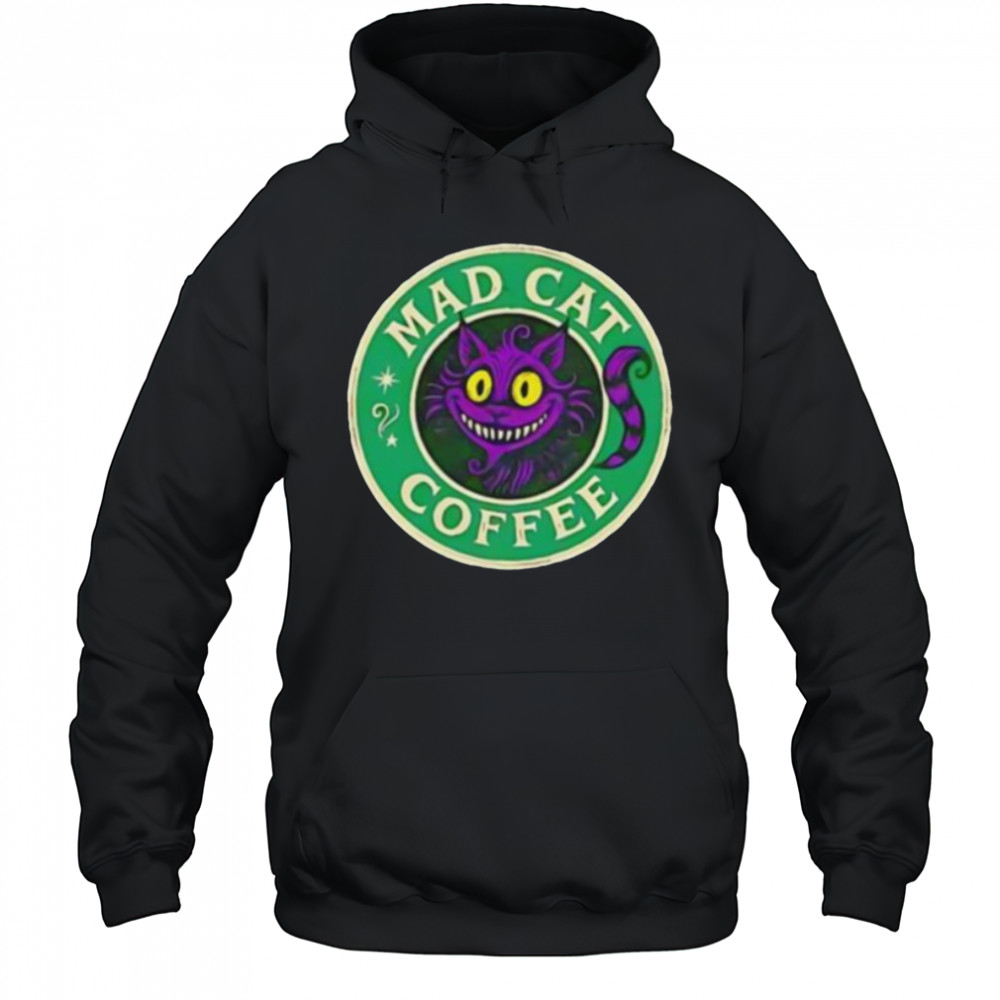 Mad cat coffee shirt Hoodie