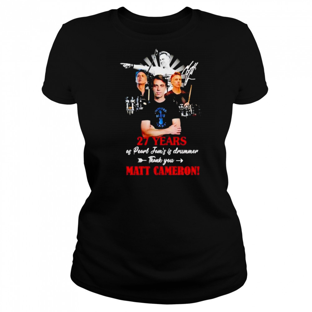 Matt Cameron Pearl Jam 27 Years Signature shirt Women's T-shirt