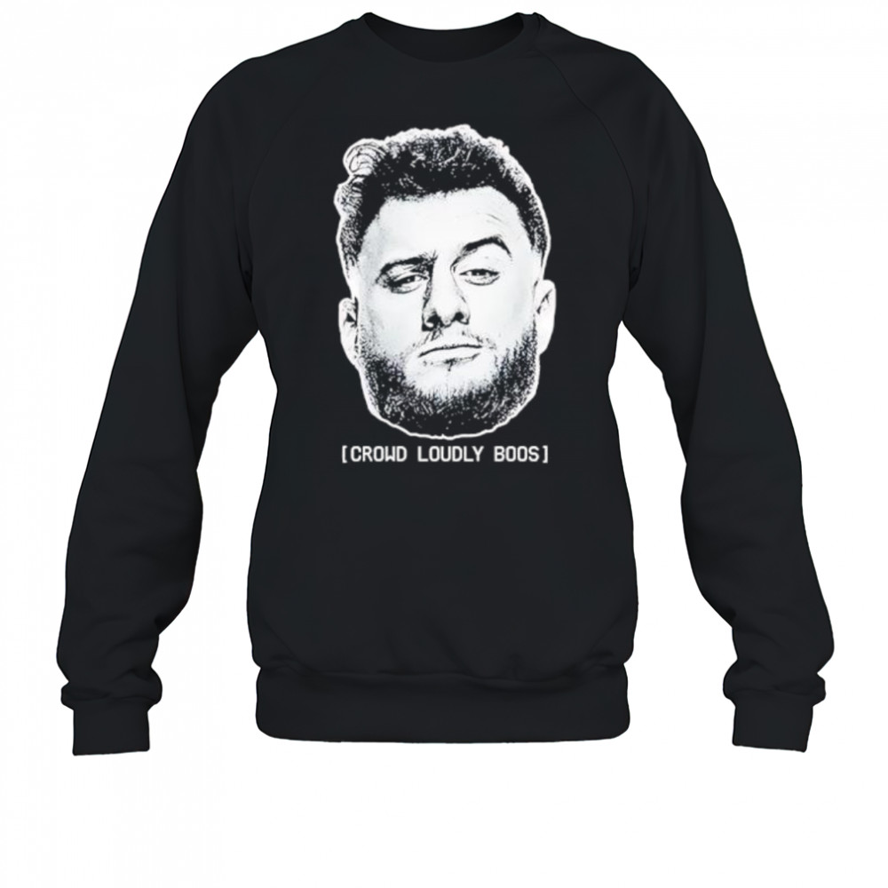 MJF Crowd Loudly Boos Big head shirt Sweatshirt