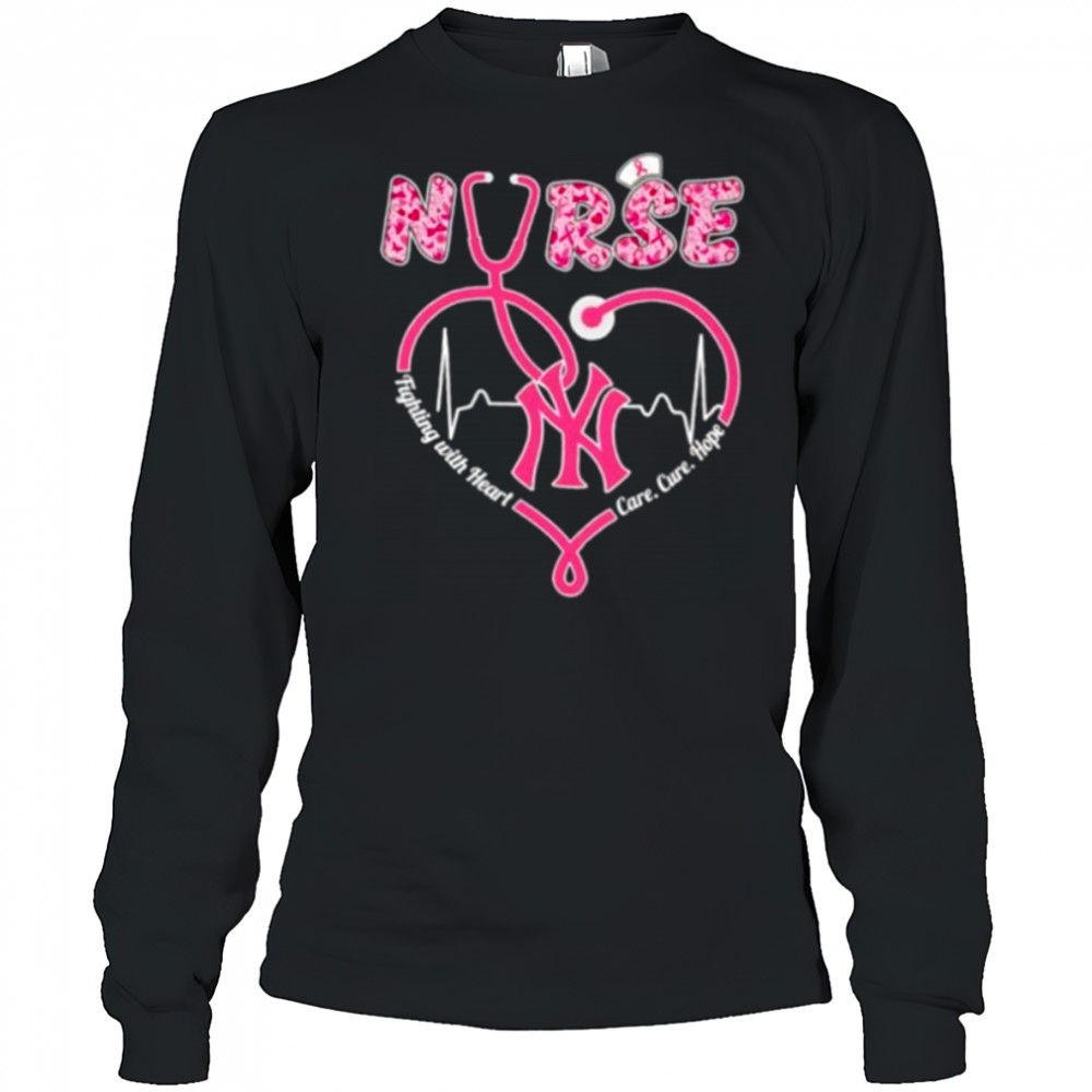 Nurse fighting with heart care cure hope New York Yankees shirt Long Sleeved