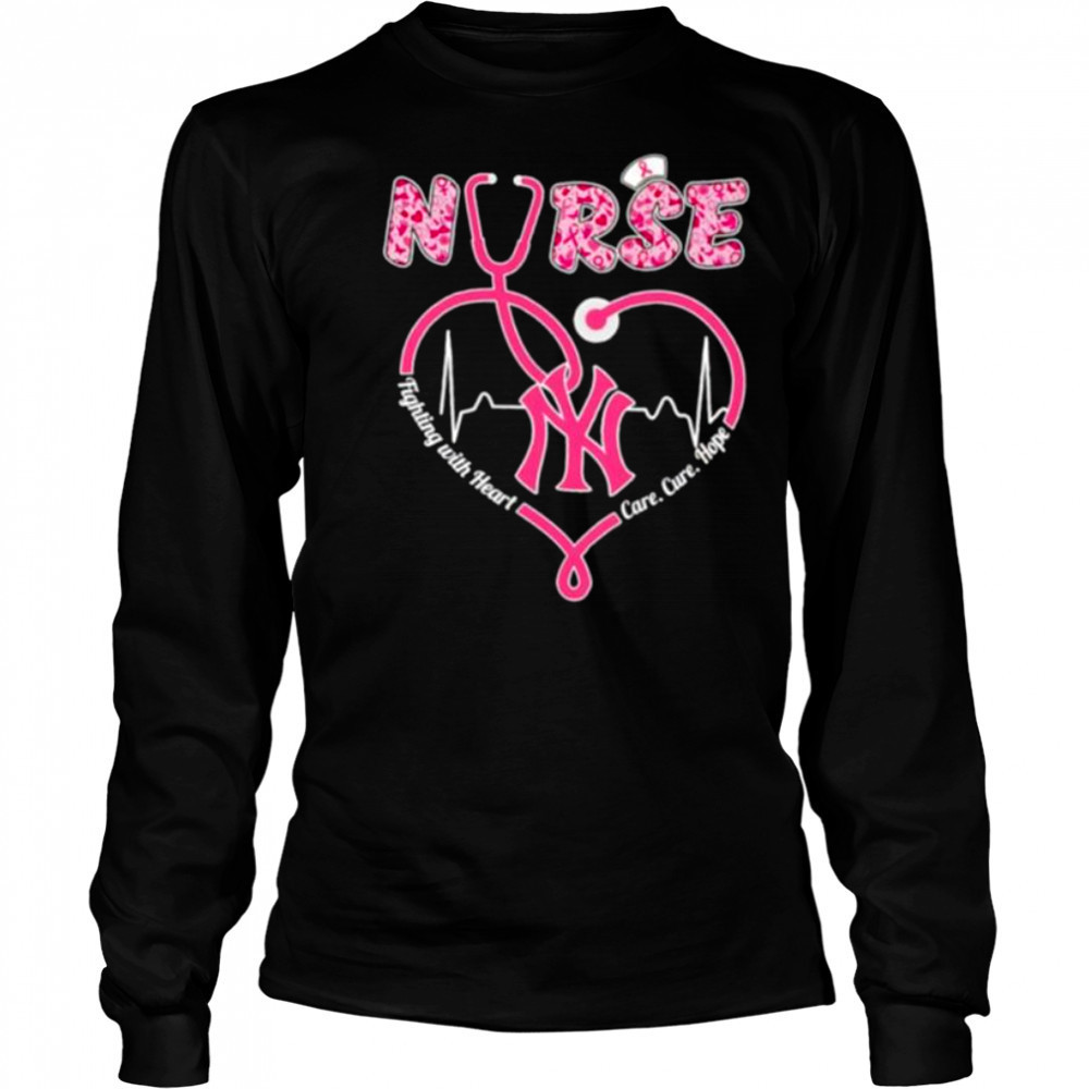 Nurse fighting with heart care cure hope New York Yankees shirt Long Sleeved