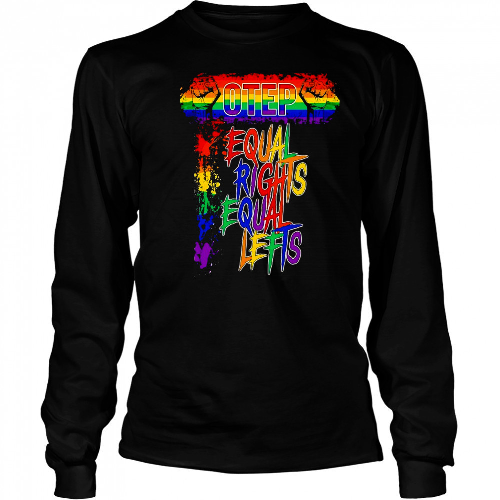 Otep equal rights equal lefts shirt Long Sleeved