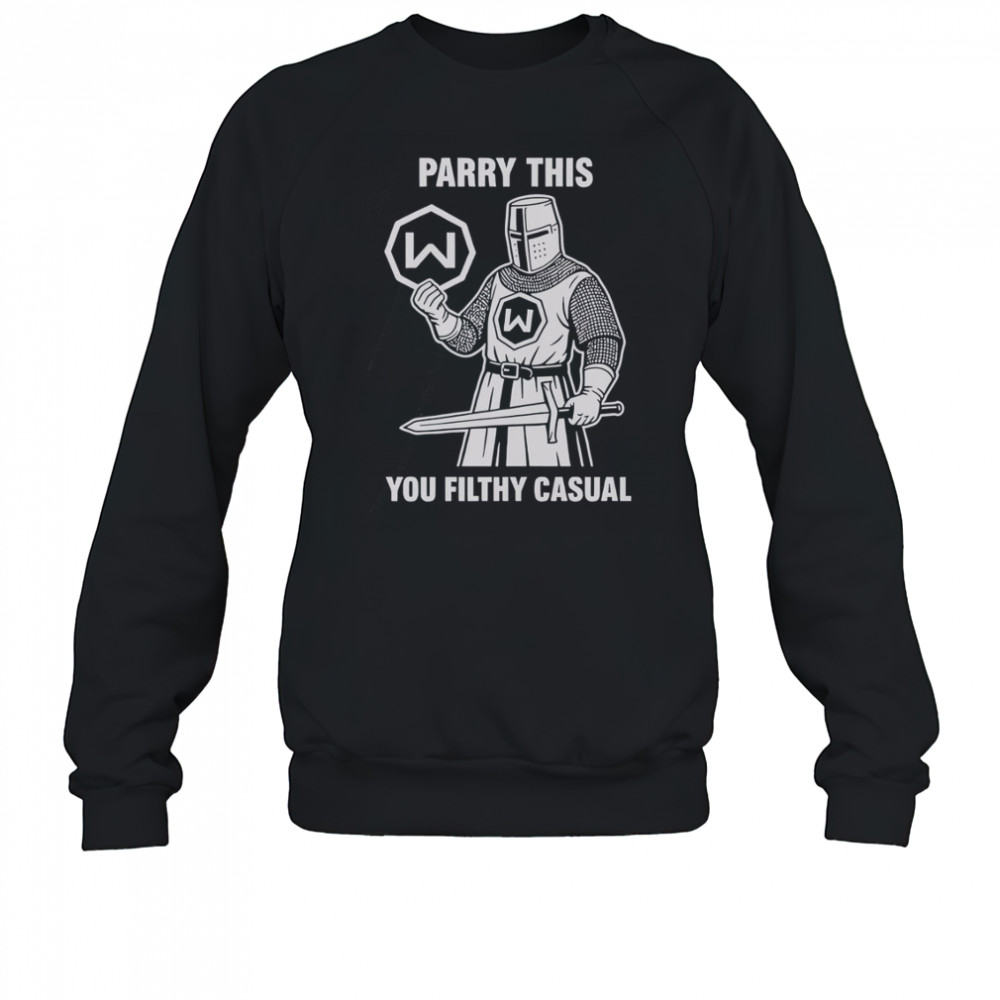 Parry This You Filthy Casual Windscribe Logo T-Shirt Sweatshirt