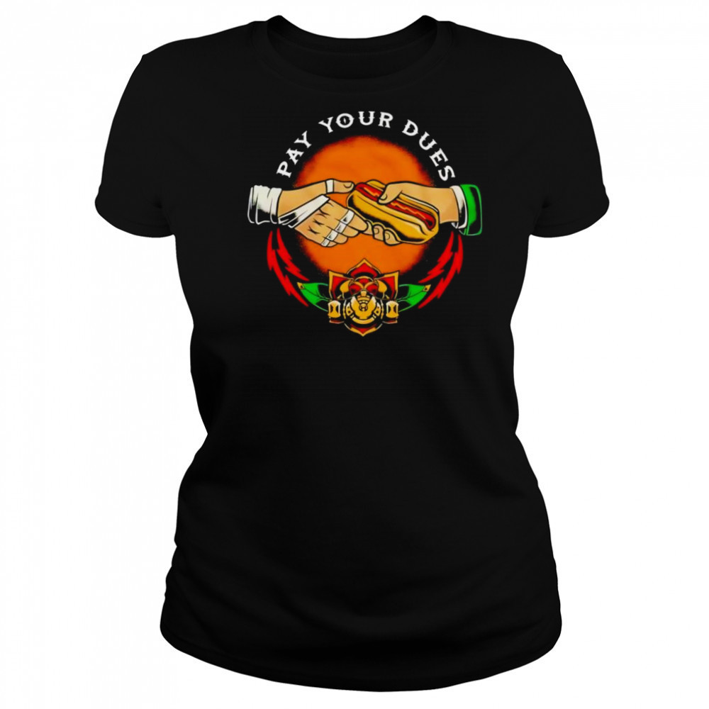 Pay Your Due Hotdog shirt Women's T-shirt