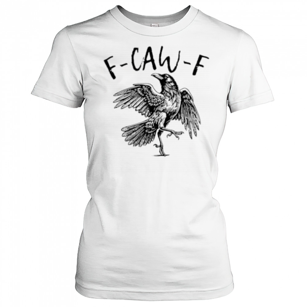 Raven Lover F-Caw-F shirt Women's T-shirt