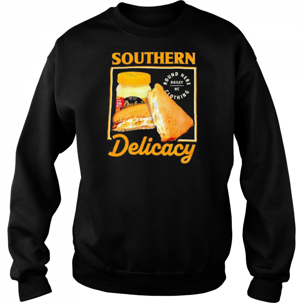 Southern Delicacy shirt Hoodie