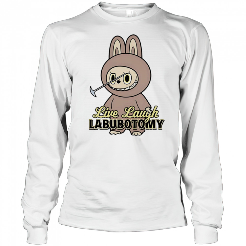 Steve Live Laugh Labubotomy shirt Long Sleeved