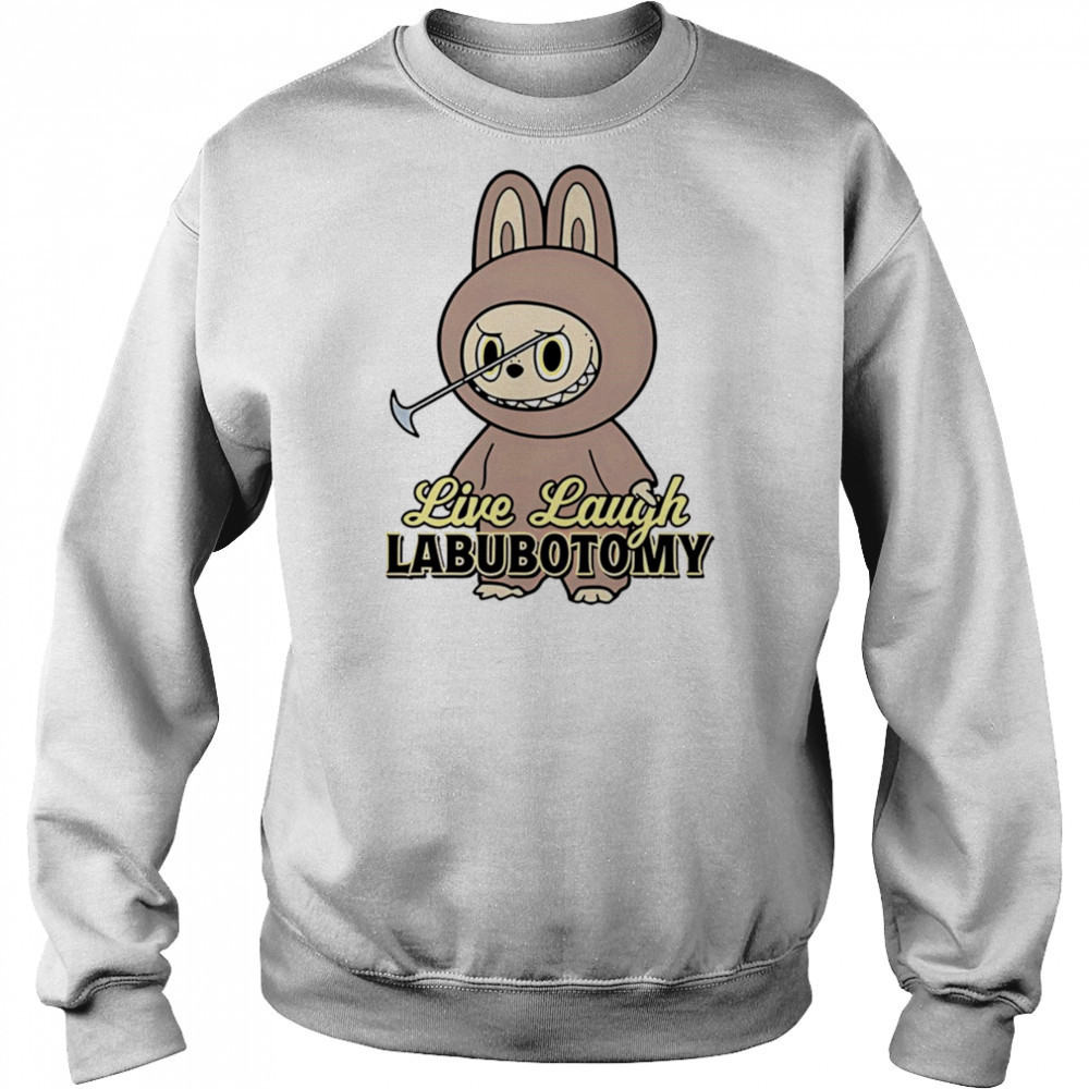 Steve Live Laugh Labubotomy shirt Hoodie