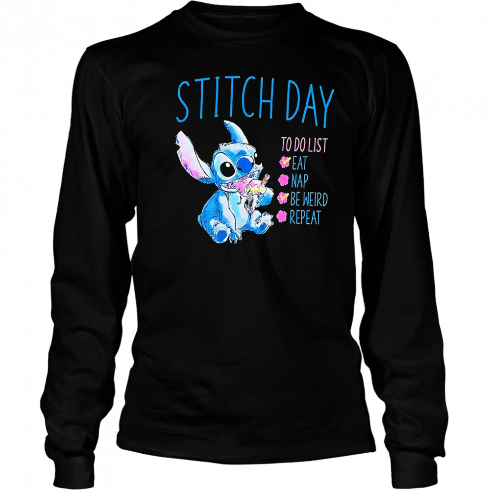 Stitch Day To Do List Eat Nap Be Weird Repeat shirt Long Sleeved