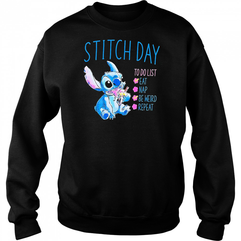 Stitch Day To Do List Eat Nap Be Weird Repeat shirt Hoodie