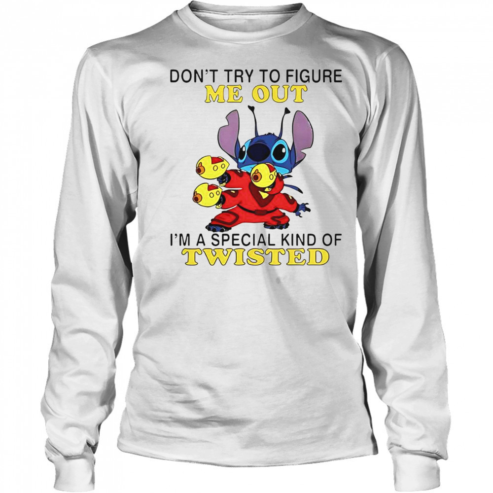 Stitch Don’t Try To Figure Me Out I’m A Special Kind Of Twisted T-Shirt Long Sleeved