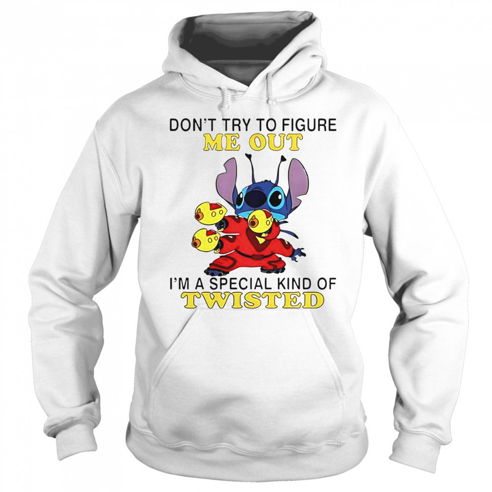 Stitch Don’t Try To Figure Me Out I’m A Special Kind Of Twisted T-Shirt Sweatshirt
