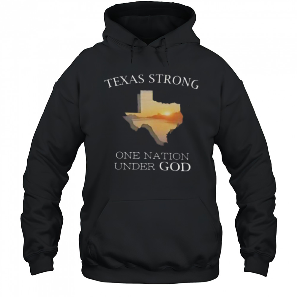 Texas strong one nation under god shirt Hoodie