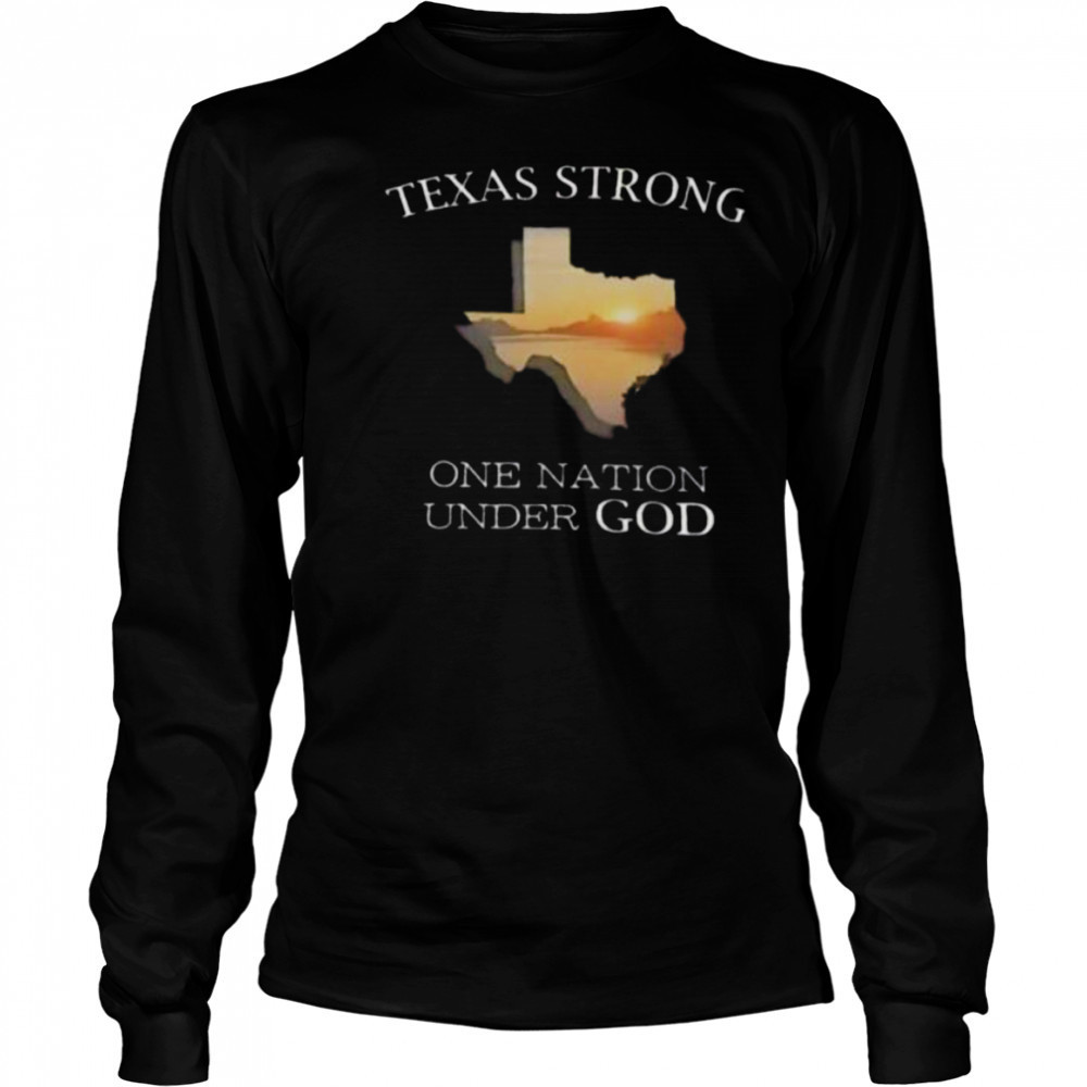 Texas strong one nation under god shirt Long Sleeved