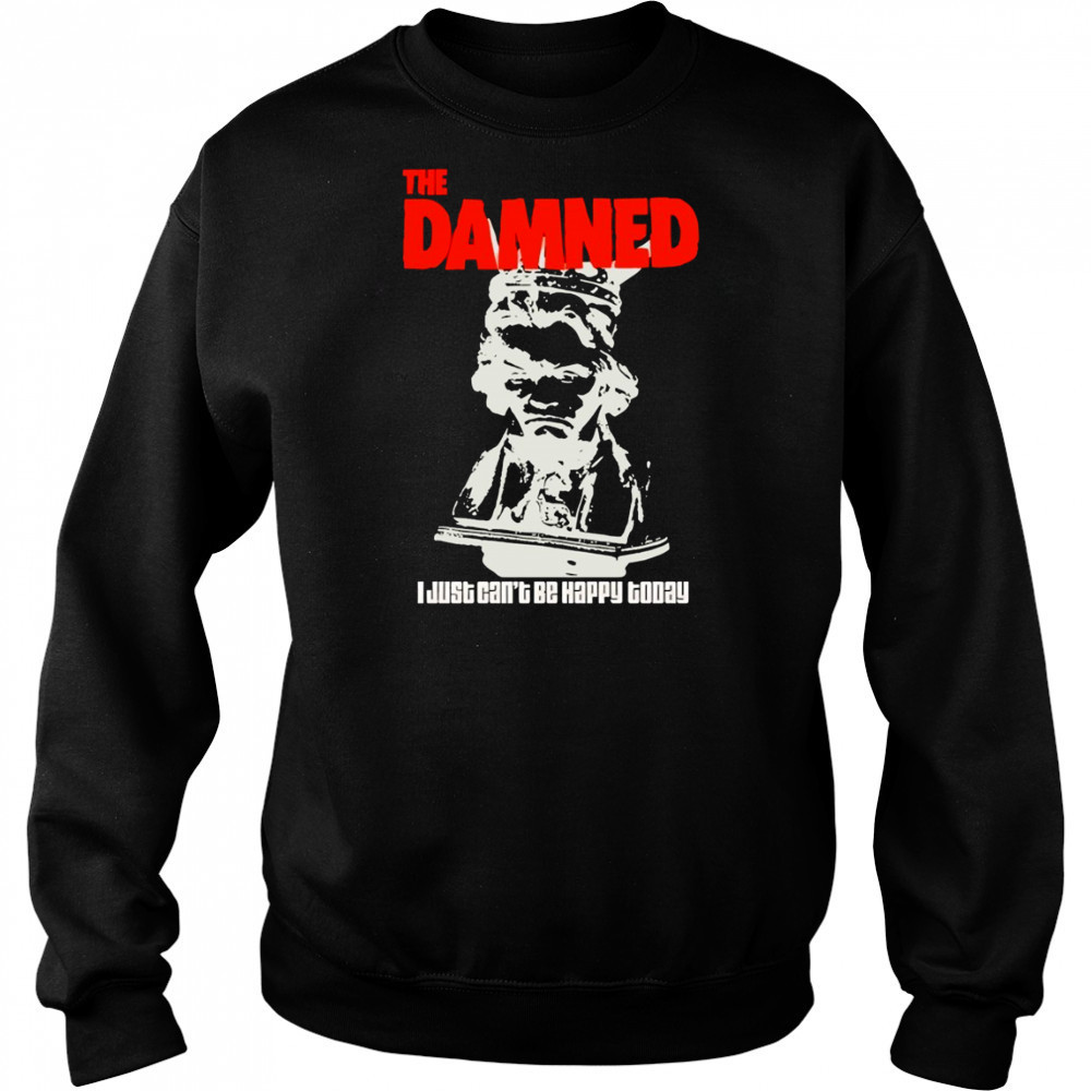 The Damned I just can’t be happy today shirt Hoodie
