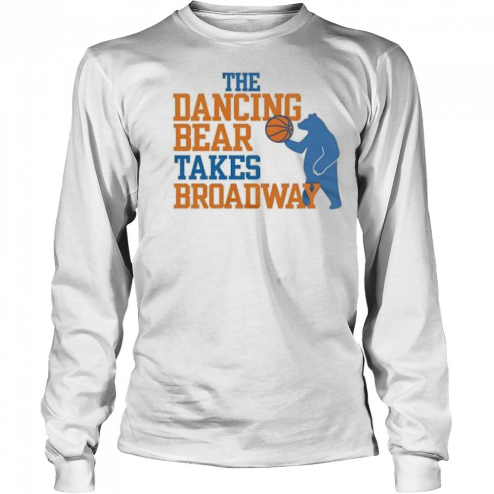 The Dancing Bear Takes Broadway Basketball shirt Long Sleeved