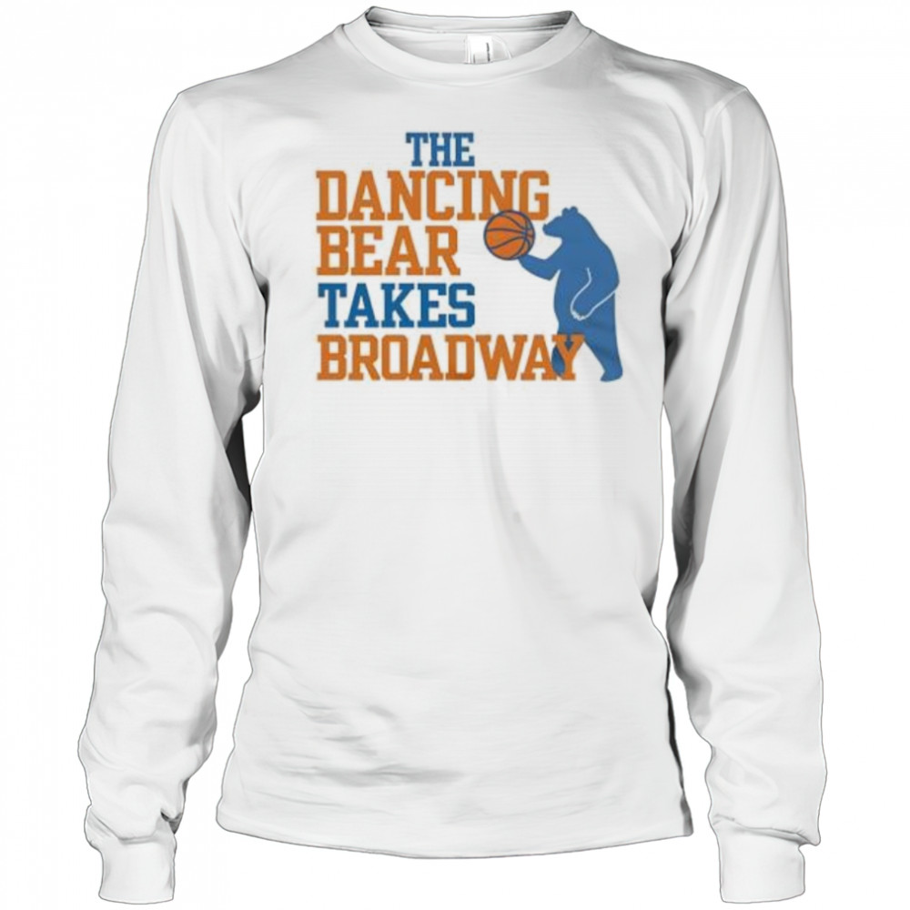 The Dancing Bear Takes Broadway Basketball shirt Long Sleeved