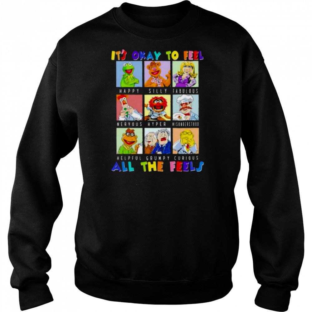 The Muppets it’s okay to feel all the feels shirt Hoodie